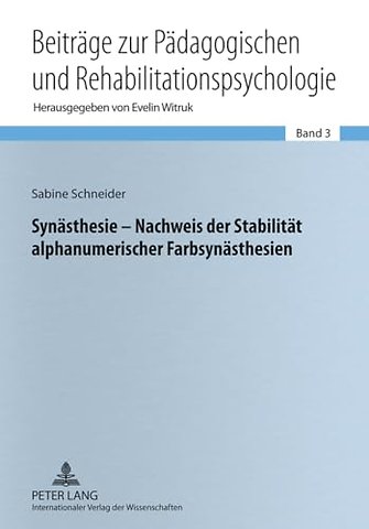 Synaesthesie - Nachweis Der Stabilitaet Alphanumerischer Farbsynaesthesien