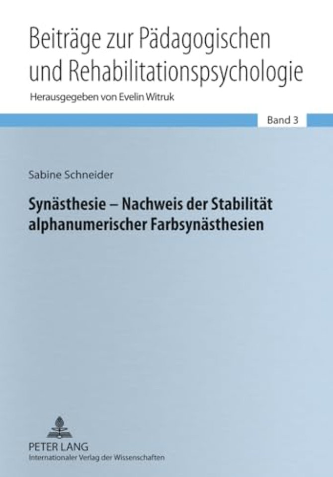 Synaesthesie - Nachweis Der Stabilitaet Alphanumerischer Farbsynaesthesien