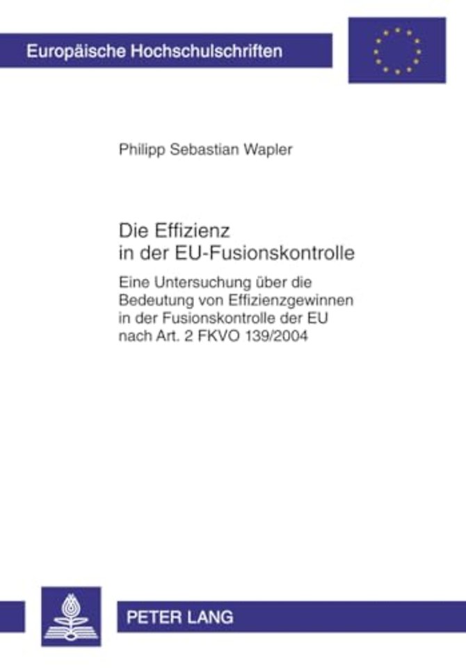 Die Effizienz in Der Eu-Fusionskontrolle