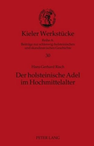 Der Holsteinische Adel Im Hochmittelalter