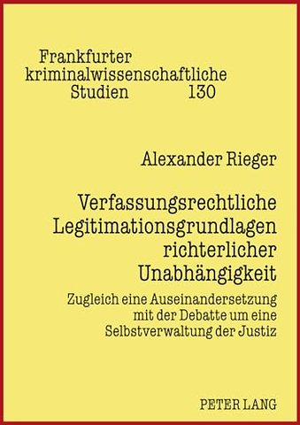 Verfassungsrechtliche Legitimationsgrundlagen Richterlicher Unabhaengigkeit
