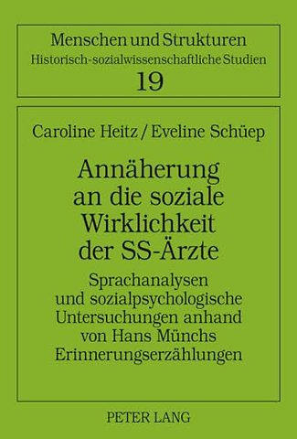 Annaeherung an Die Soziale Wirklichkeit Der Ss-Aerzte