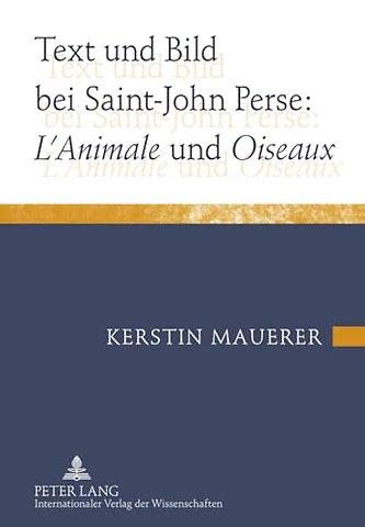 Text Und Bild Bei Saint-John Perse: L'Animale Und Oiseaux