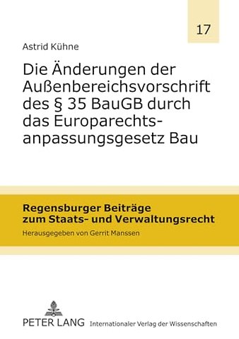 Die Aenderungen Der Außenbereichsvorschrift Des § 35 Baugb Durch Das Europarechtsanpassungsgesetz Bau