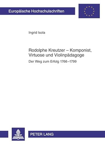 Rodolphe Kreutzer - Komponist, Virtuose Und Violinpaedagoge