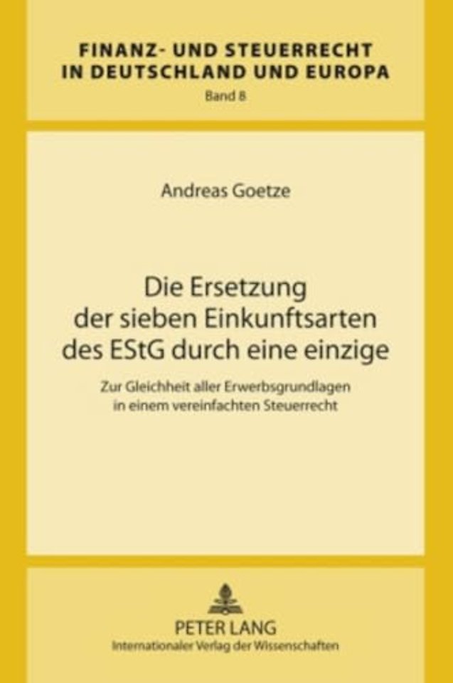 Die Ersetzung Der Sieben Einkunftsarten Des Estg Durch Eine Einzige