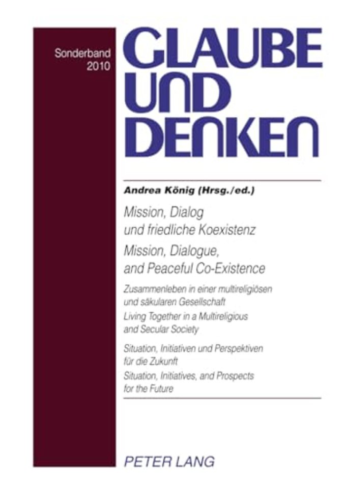 Mission, Dialog und friedliche Koexistenz - Mission, Dialogue, and Peaceful Co-Existence