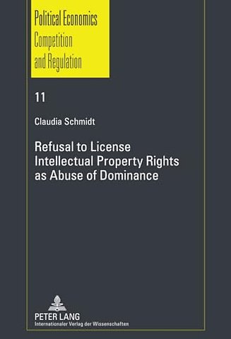 Refusal to License- Intellectual Property Rights as Abuse of Dominance