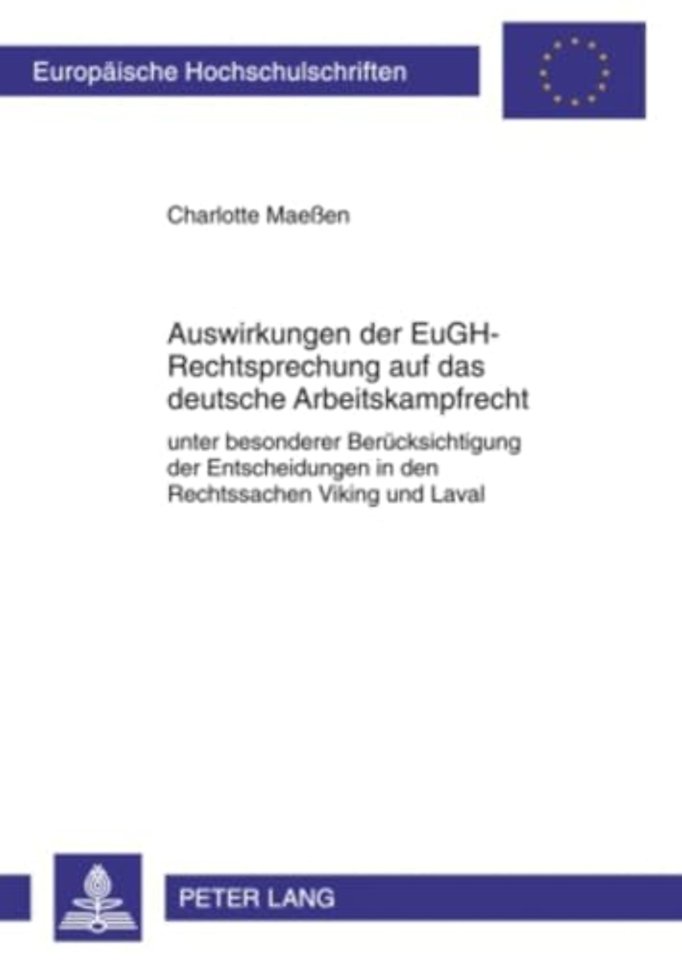 Auswirkungen Der Eugh-Rechtsprechung Auf Das Deutsche Arbeitskampfrecht