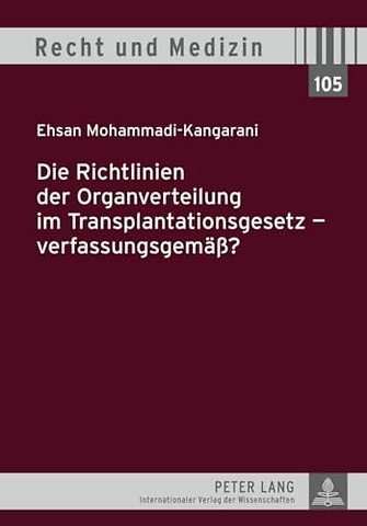 Die Richtlinien Der Organverteilung Im Transplantationsgesetz - Verfassungsgemaeß?