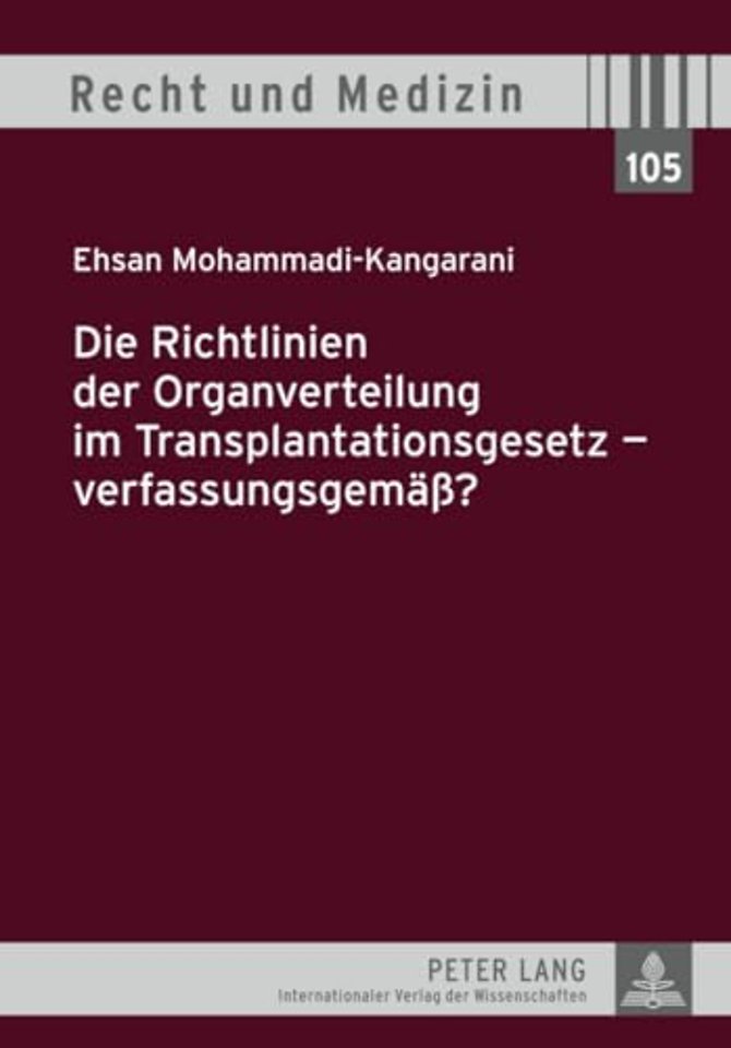 Die Richtlinien Der Organverteilung Im Transplantationsgesetz - Verfassungsgemaeß?