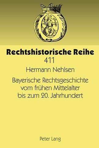 Bayerische Rechtsgeschichte Vom Freuhen Mittelalter Bis Zum 20. Jahrhundert
