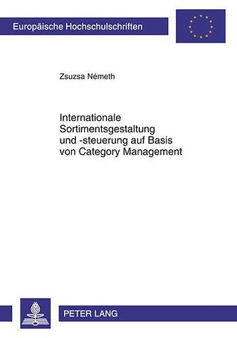 Internationale Sortimentsgestaltung Und -Steuerung Auf Basis Von Category Management