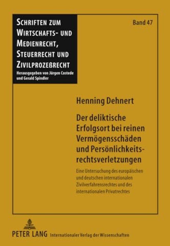 Der Deliktische Erfolgsort Bei Reinen Vermoegensschaeden Und Persoenlichkeitsrechtsverletzungen