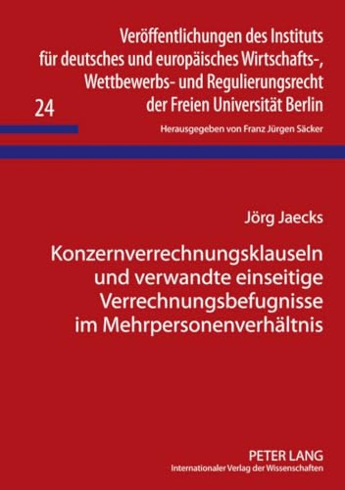 Konzernverrechnungsklauseln Und Verwandte Einseitige Verrechnungsbefugnisse Im Mehrpersonenverhaeltnis