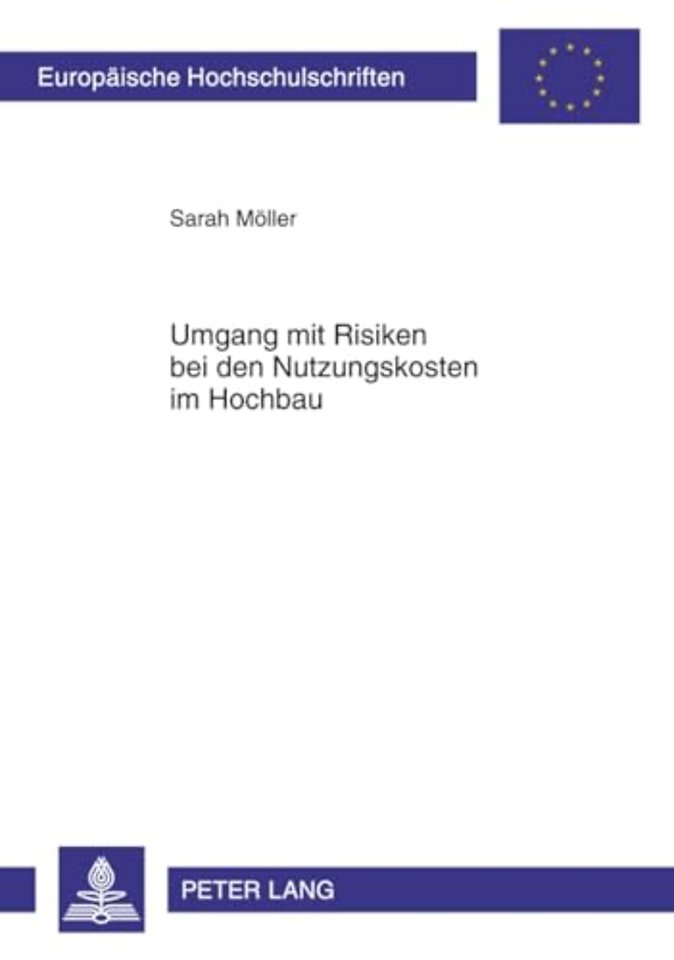 Umgang Mit Risiken Bei Den Nutzungskosten Im Hochbau