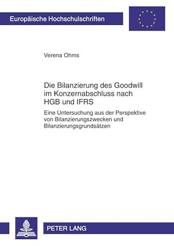 Die Bilanzierung Des Goodwill Im Konzernabschluss Nach Hgb Und Ifrs