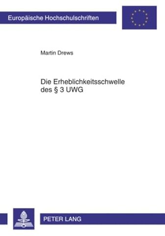 Die Erheblichkeitsschwelle Des § 3 Uwg