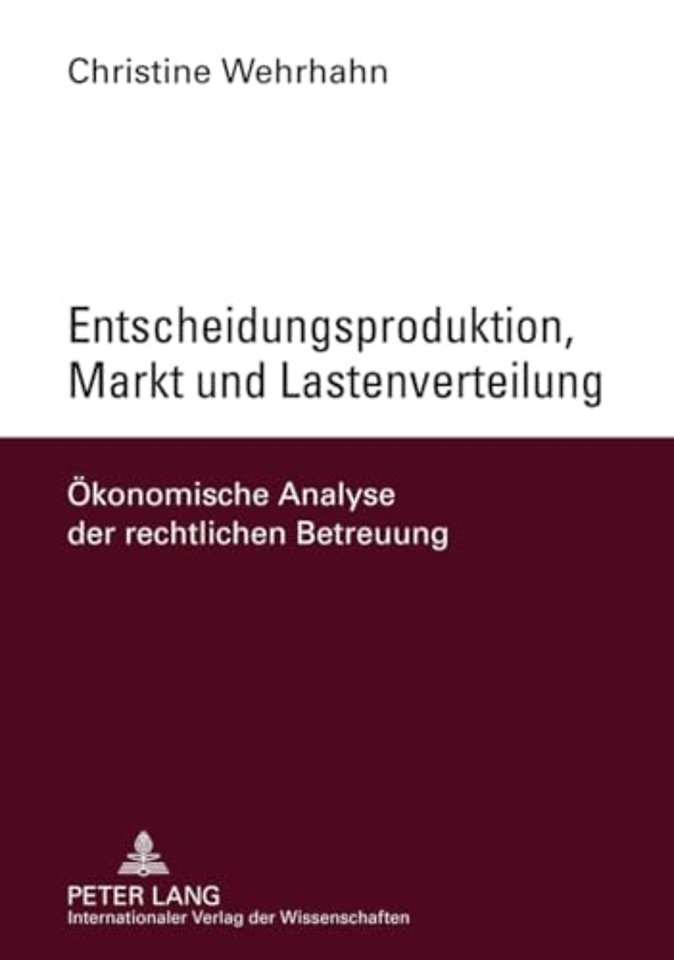 Entscheidungsproduktion, Markt Und Lastenverteilung