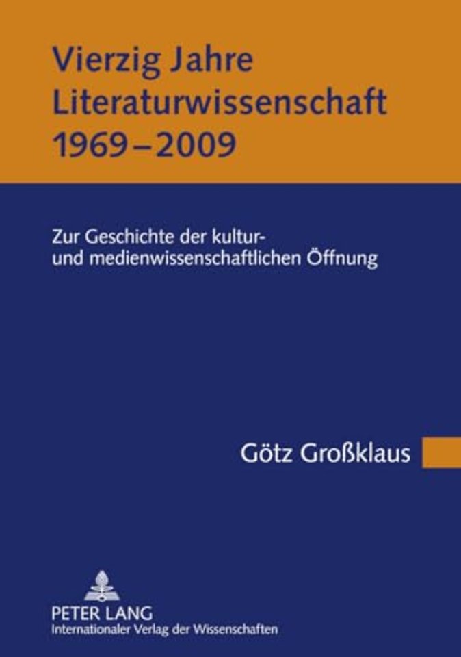 Vierzig Jahre Literaturwissenschaft (1969-2009)