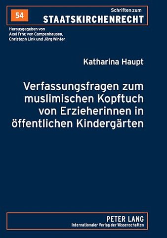 Verfassungsfragen Zum Muslimischen Kopftuch Von Erzieherinnen in Oeffentlichen Kindergaerten