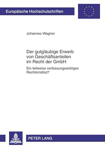Der Gutglaeubige Erwerb Von Geschaeftsanteilen Im Recht Der Gmbh