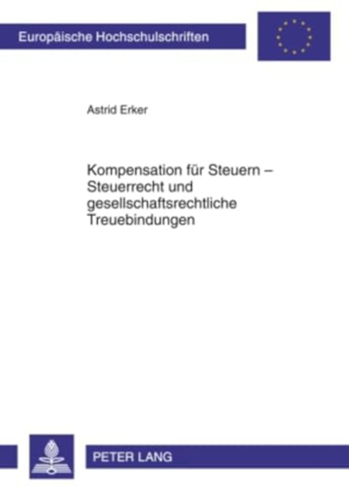 Kompensation Fuer Steuern - Steuerrecht Und Gesellschaftsrechtliche Treuebindungen