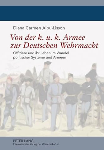 Von Der K. U. K. Armee Zur Deutschen Wehrmacht