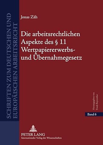 Die Arbeitsrechtlichen Aspekte Des § 11 Wertpapiererwerbs- Und Uebernahmegesetz