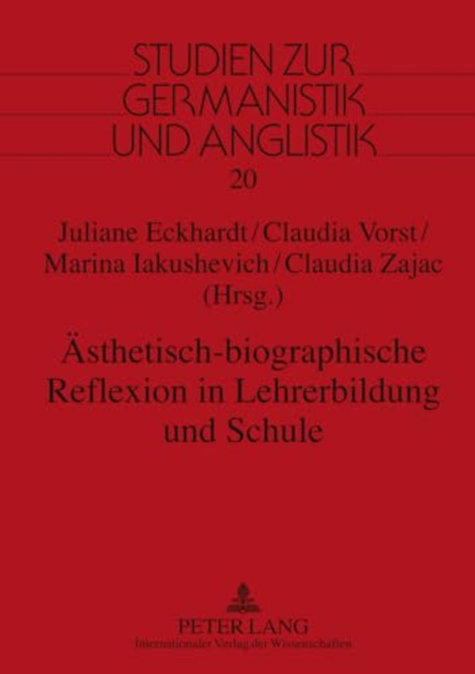 Aesthetisch-Biographische Reflexion in Lehrerbildung Und Schule