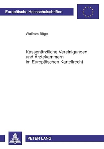 Kassenaerztliche Vereinigungen Und Aerztekammern Im Europaeischen Kartellrecht