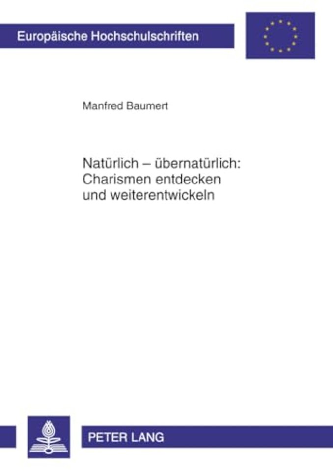 Natuerlich - Uebernatuerlich: Charismen Entdecken Und Weiterentwickeln