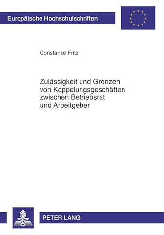 Zulaessigkeit Und Grenzen Von Koppelungsgeschaeften Zwischen Betriebsrat Und Arbeitgeber
