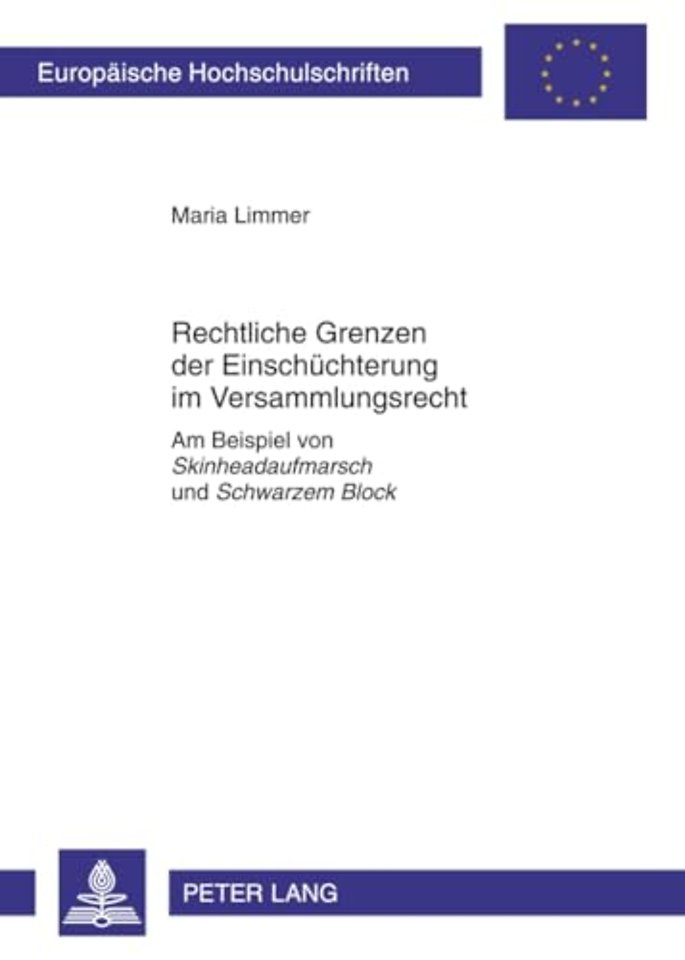 Rechtliche Grenzen der Einschuechterung im Versammlungsrecht