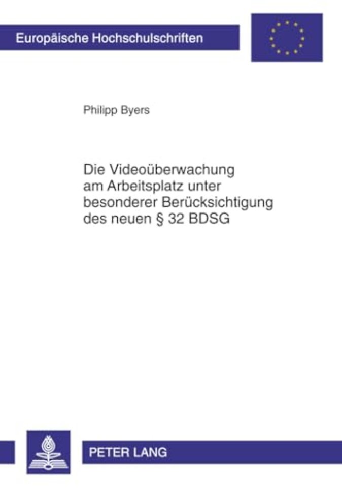 Die Videoueberwachung Am Arbeitsplatz Unter Besonderer Beruecksichtigung Des Neuen § 32 Bdsg