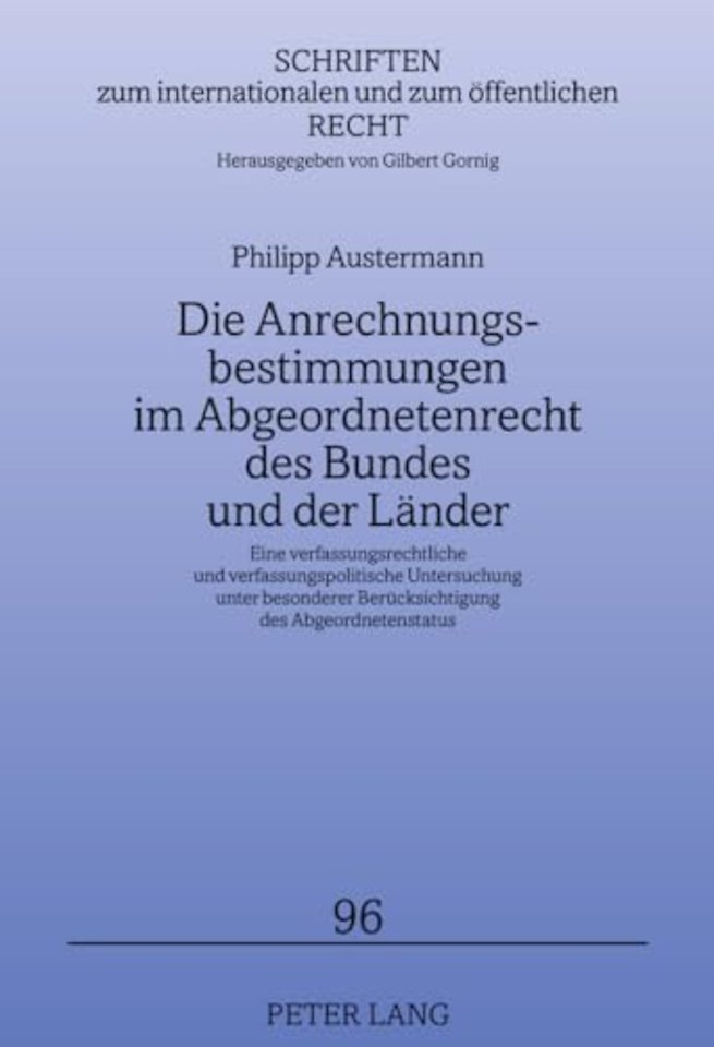 Die Anrechnungsbestimmungen Im Abgeordnetenrecht Des Bundes Und Der Laender