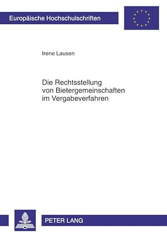 Die Rechtsstellung Von Bietergemeinschaften Im Vergabeverfahren