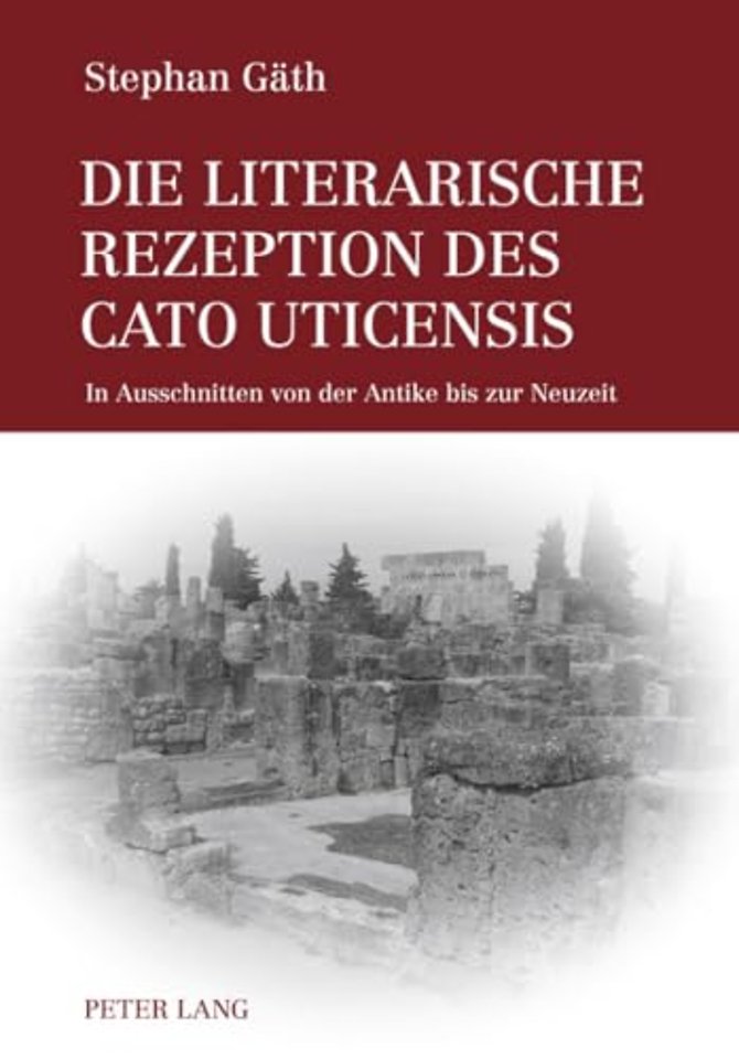 Die Literarische Rezeption Des Cato Uticensis