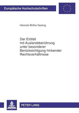 Der Erbfall Mit Auslandsberuehrung Unter Besonderer Beruecksichtigung Hinkender Rechtsverhaeltnisse