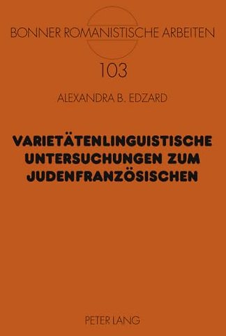 Varietaetenlinguistische Untersuchungen Zum Judenfranzoesischen