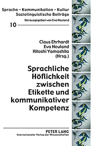 Sprachliche Hoeflichkeit zwischen Etikette und kommunikativer Kompetenz