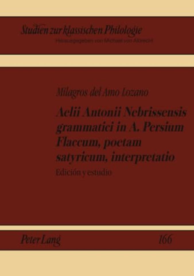Aelii Antonii Nebrissensis Grammatici in A. Persium Flaccum, Poetam Satyricum, Interpretatio
