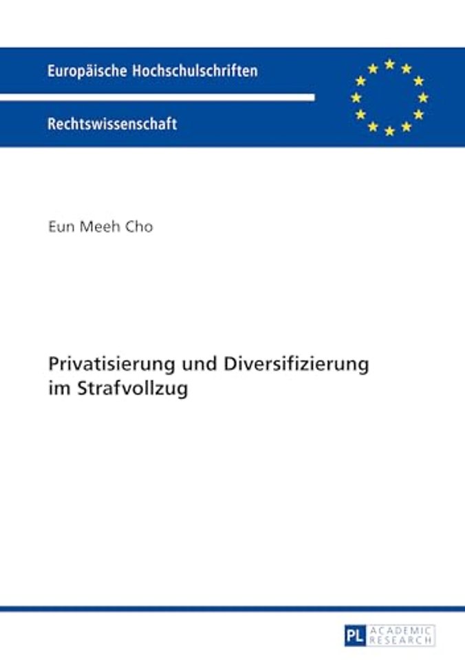 Privatisierung Und Diversifizierung Im Strafvollzug