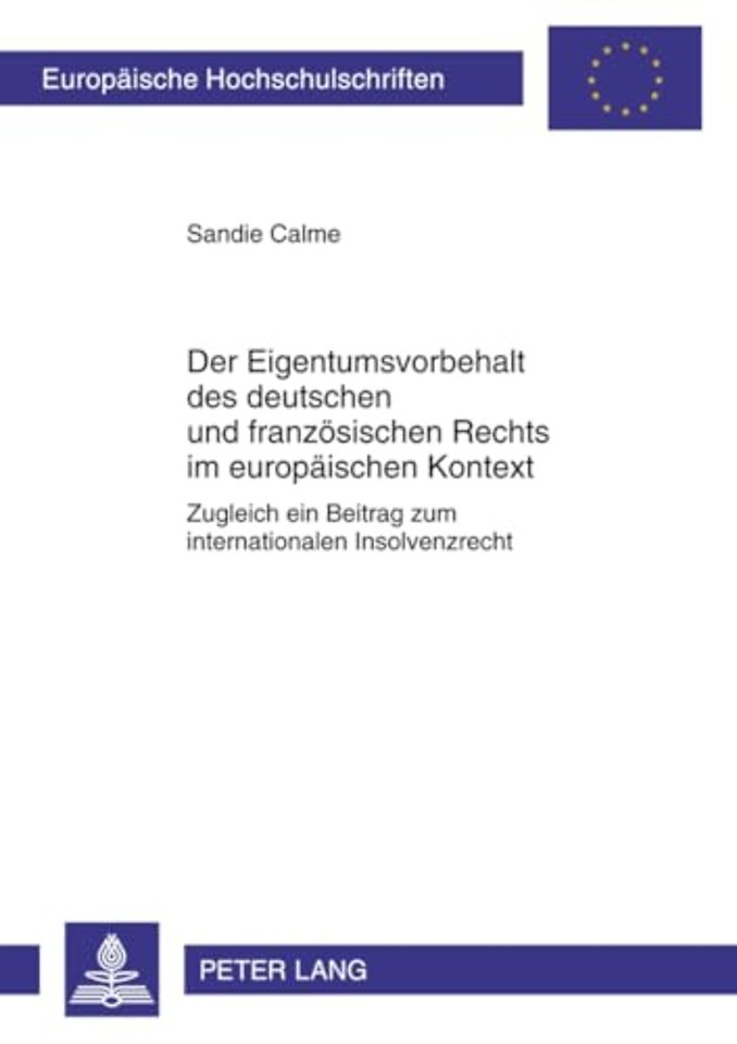 Der Eigentumsvorbehalt Des Deutschen Und Franzoesischen Rechts Im Europaeischen Kontext