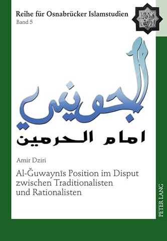 Al-Ğuwaynīs Position Im Disput Zwischen Traditionalisten Und Rationalisten