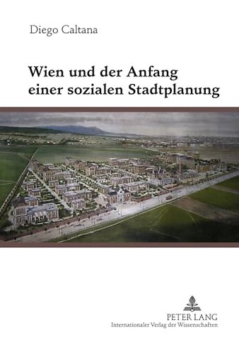 Wien Und Der Anfang Einer Sozialen Stadtplanung