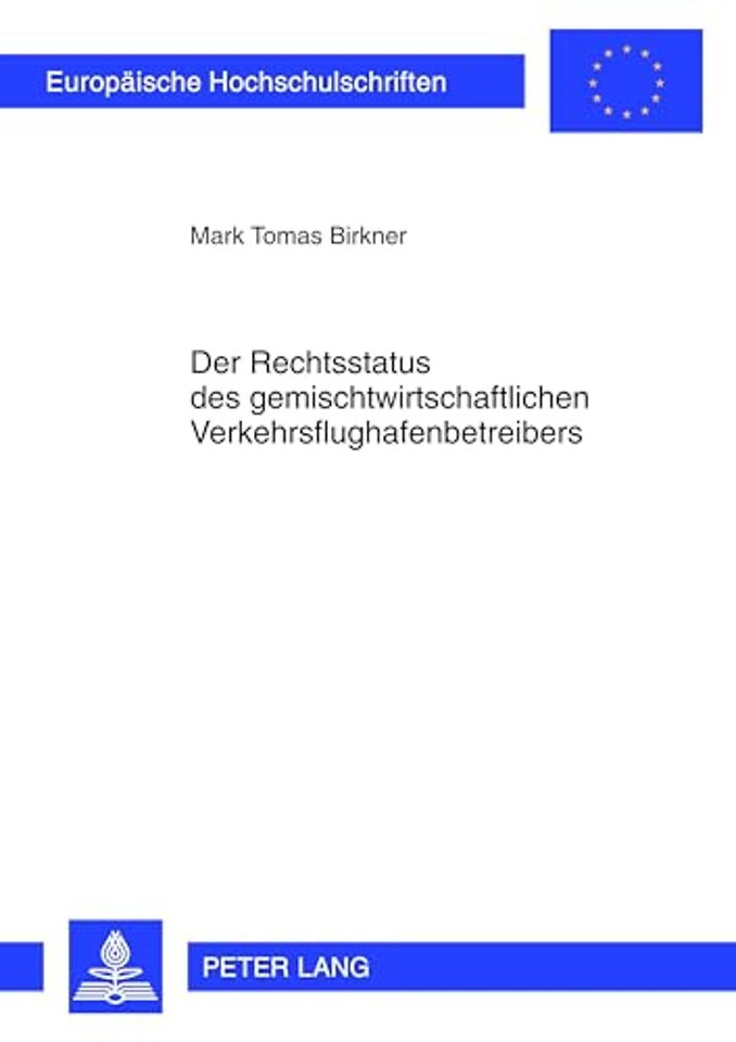 Der Rechtsstatus Des Gemischtwirtschaftlichen Verkehrsflughafenbetreibers