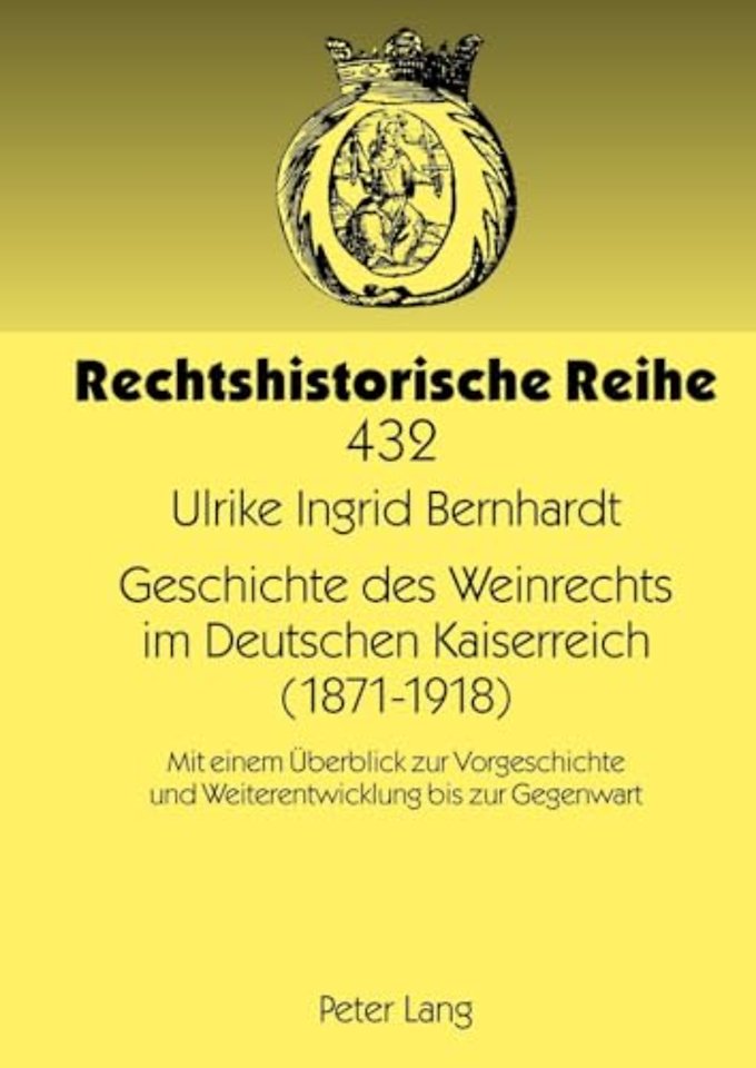 Geschichte Des Weinrechts Im Deutschen Kaiserreich (1871-1918)