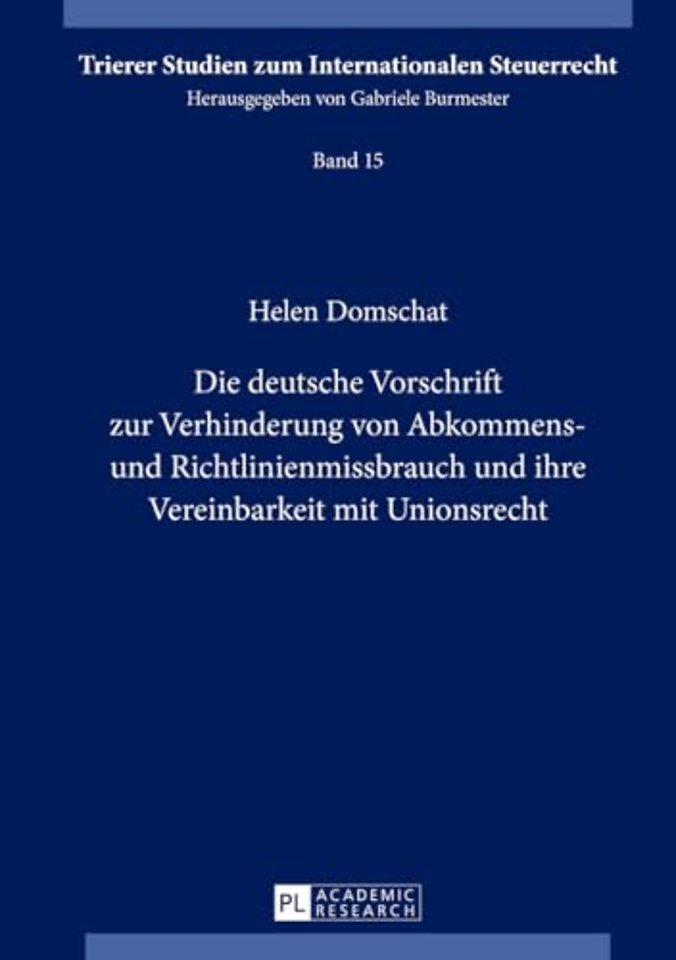 Die Deutsche Vorschrift Zur Verhinderung Von Abkommens- Und Richtlinienmissbrauch Und Ihre Vereinbarkeit Mit Unionsrecht