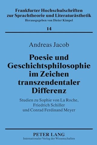 Poesie Und Geschichtsphilosophie Im Zeichen Transzendentaler Differenz
